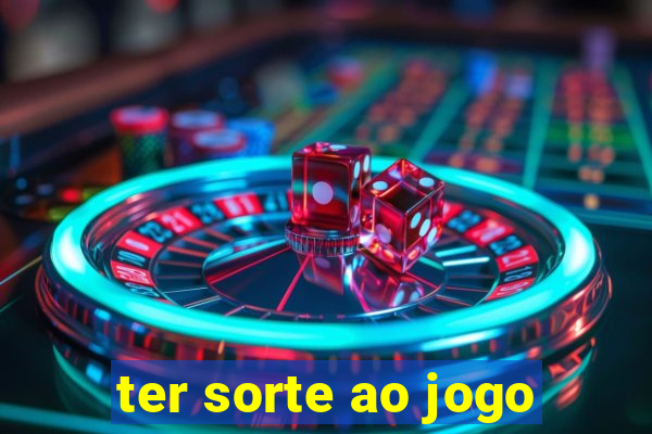 ter sorte ao jogo